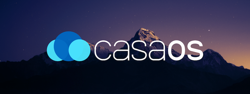 CasaOS - Self Hosting Made Easy for Beginners