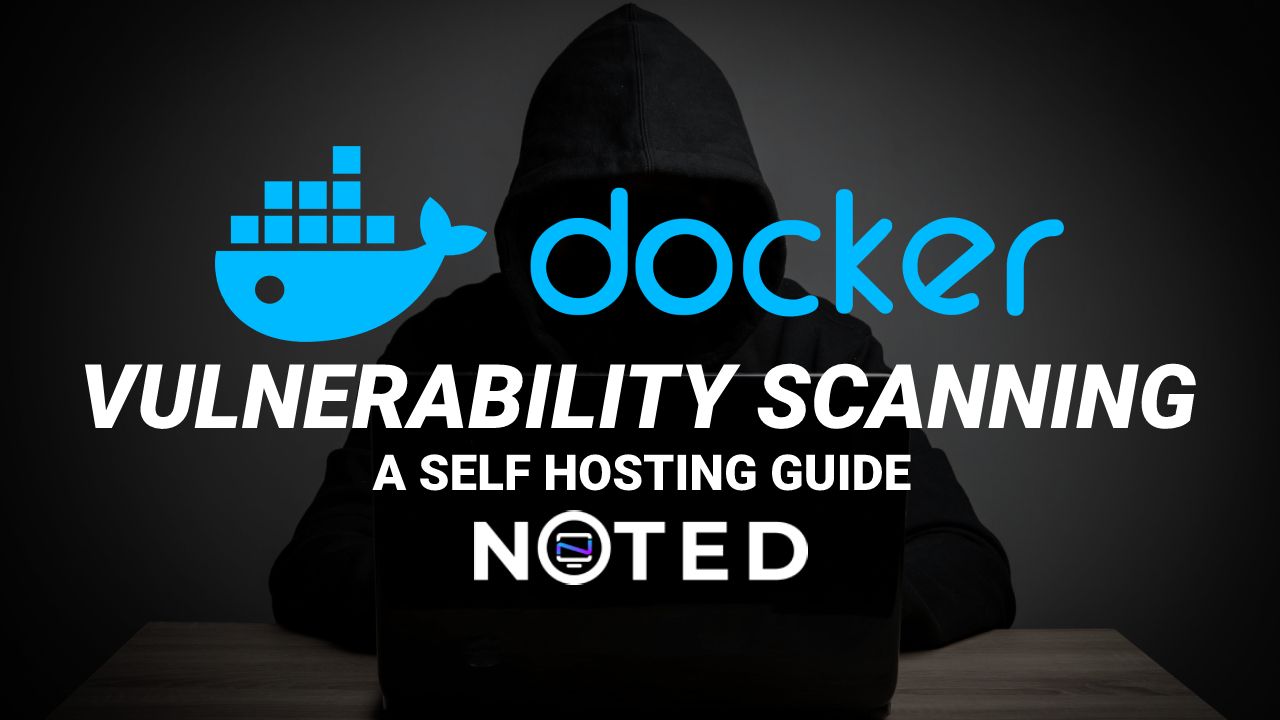 Docker Vulnerability Scanning 101 - A Self Hosting Guide