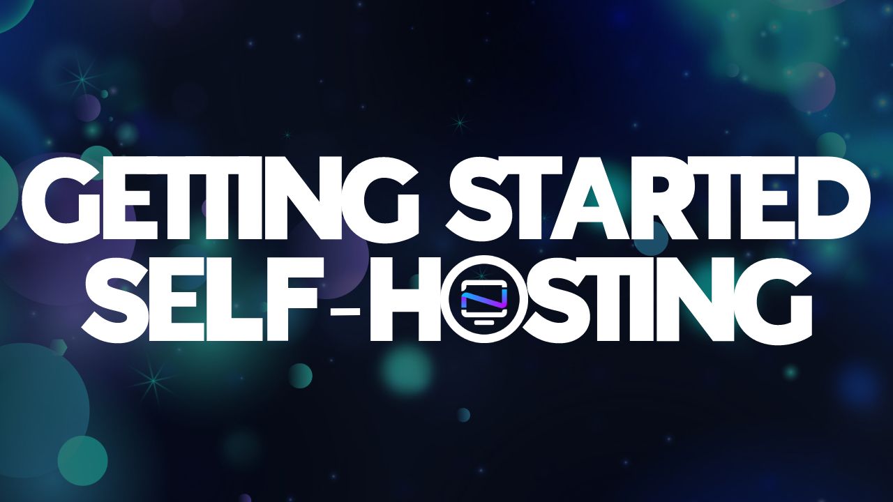 How can I get started Self-Hosting?
