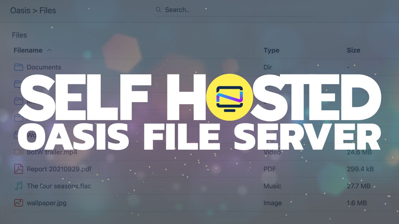Oasis - A Super Basic Self Hosted File Server