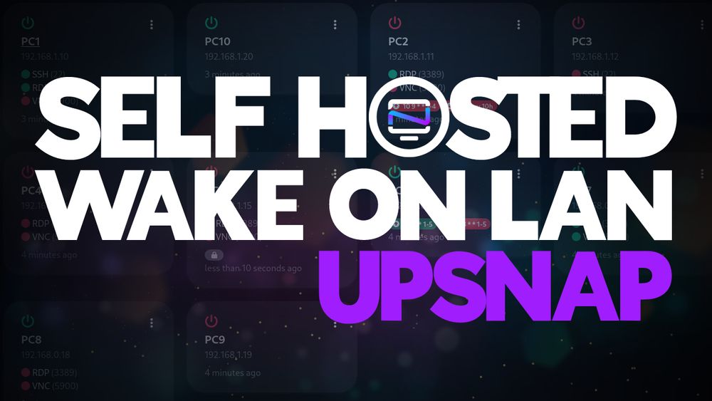UpSnap - A Self Hosted Wake on LAN App