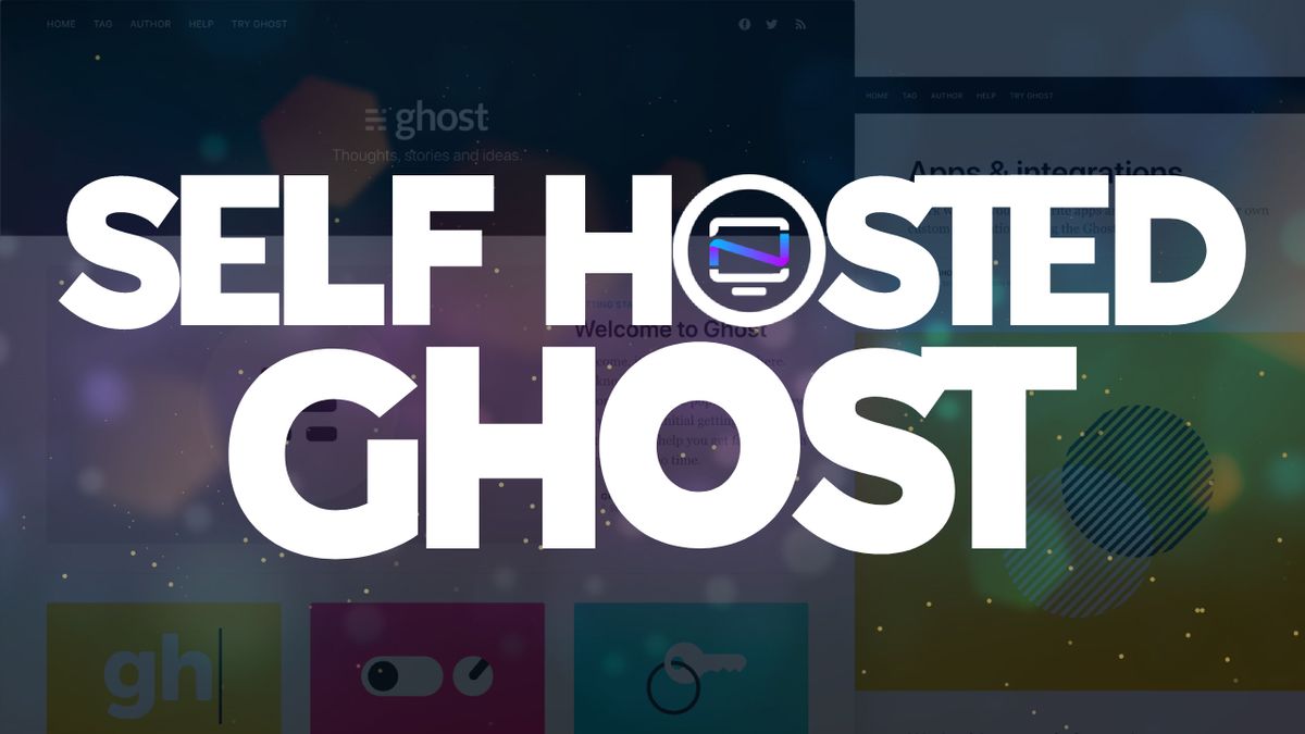Self-Hosted Blogging Made Easy with Ghost