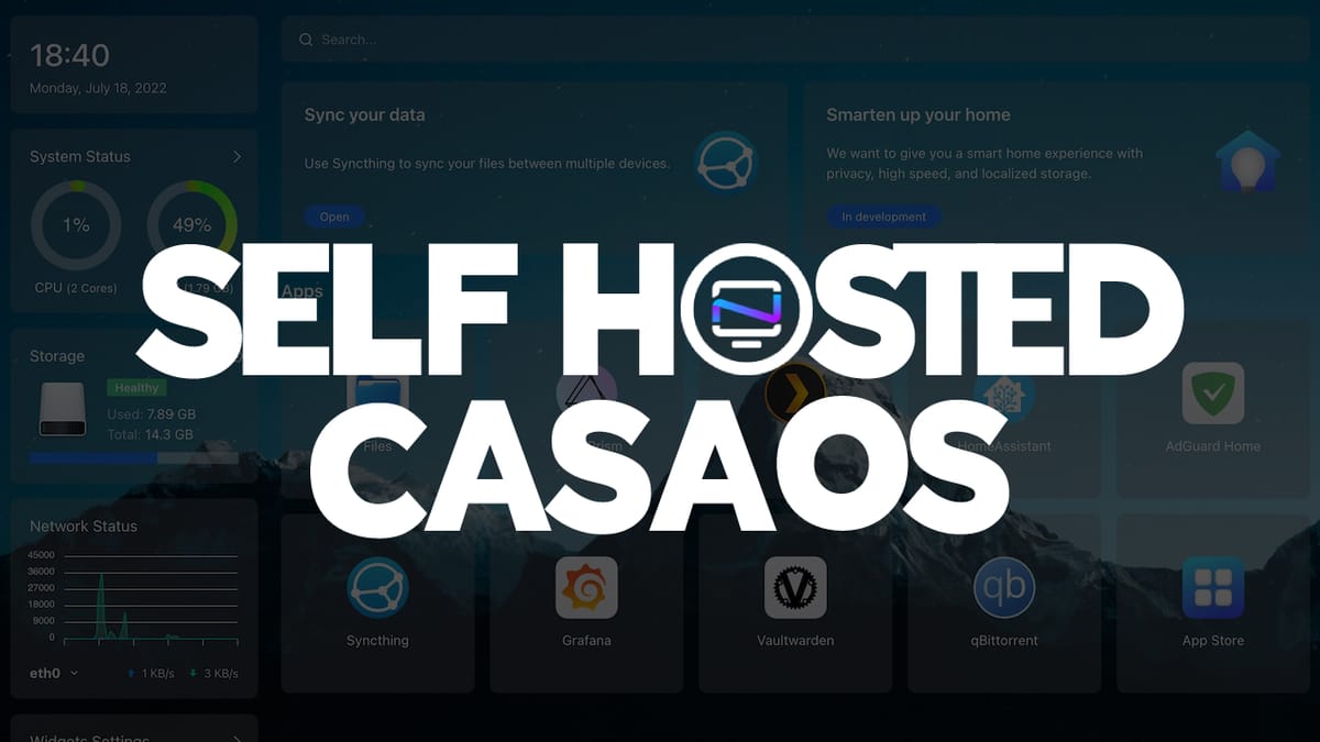 CasaOS - Self Hosting Made Easy for Beginners