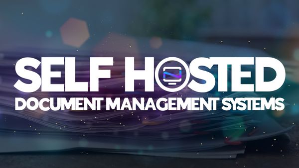 5 Self-Hosted Document Management System Applications