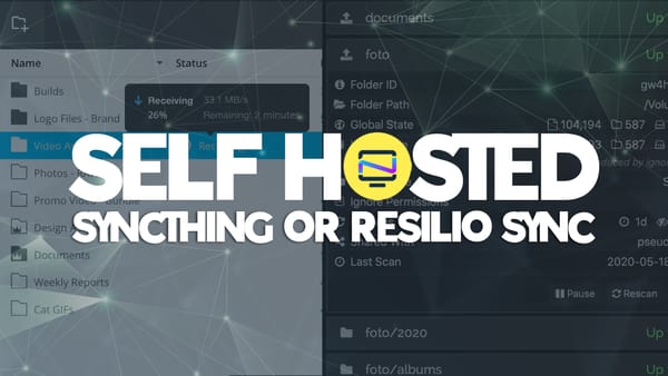 Syncthing or Resilio Sync - Self-Hosted File Syncing